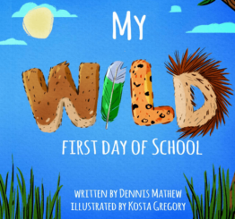 My WILD First Day of School Front Cover