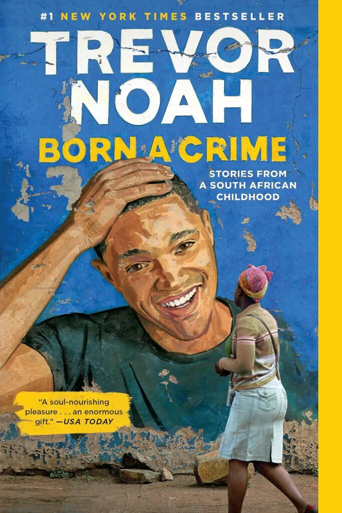 autobiography: born a crime by trevor noah