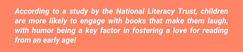 According to a study by the National Literacy Trust, children are more likely to engage with books that make them laugh, with humor being a key factor in fostering a love for reading from an early age!