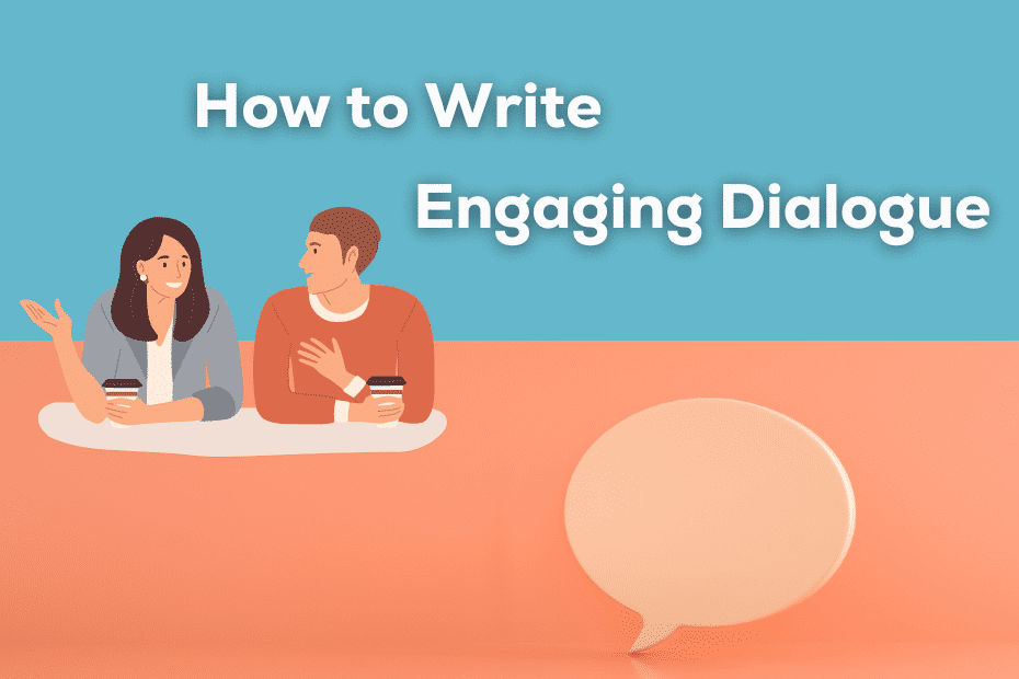 How to Write Engaging Dialogue 1