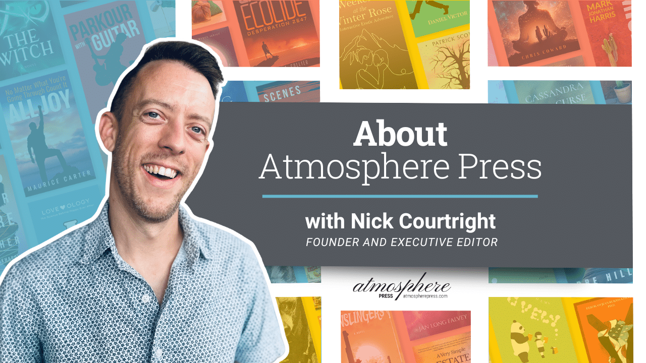 About Atmosphere Press, with Nick Courtright