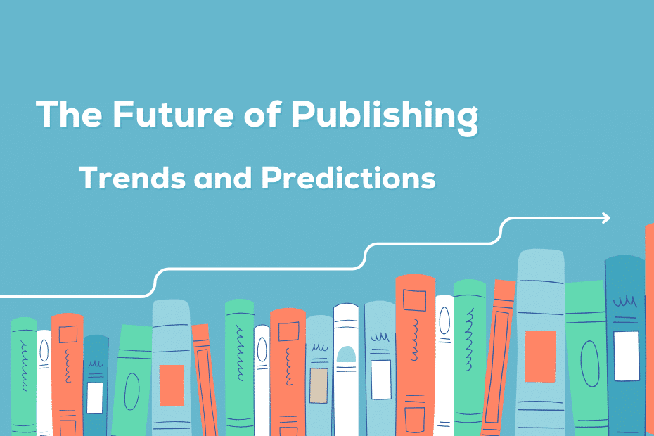 The Future of Publishing Trends and Predictions 1