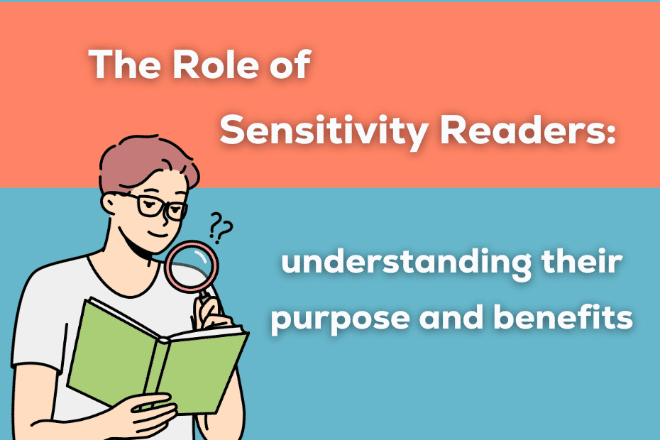 clipart of a man wearing glasses lookign at a book through a magnifying glass alongside the text "the role of sensitivity readers: understanding their purpose and benefits"