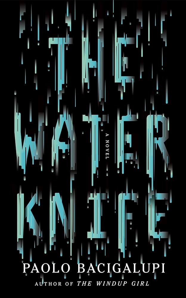 the water knife paolo bacigalupi