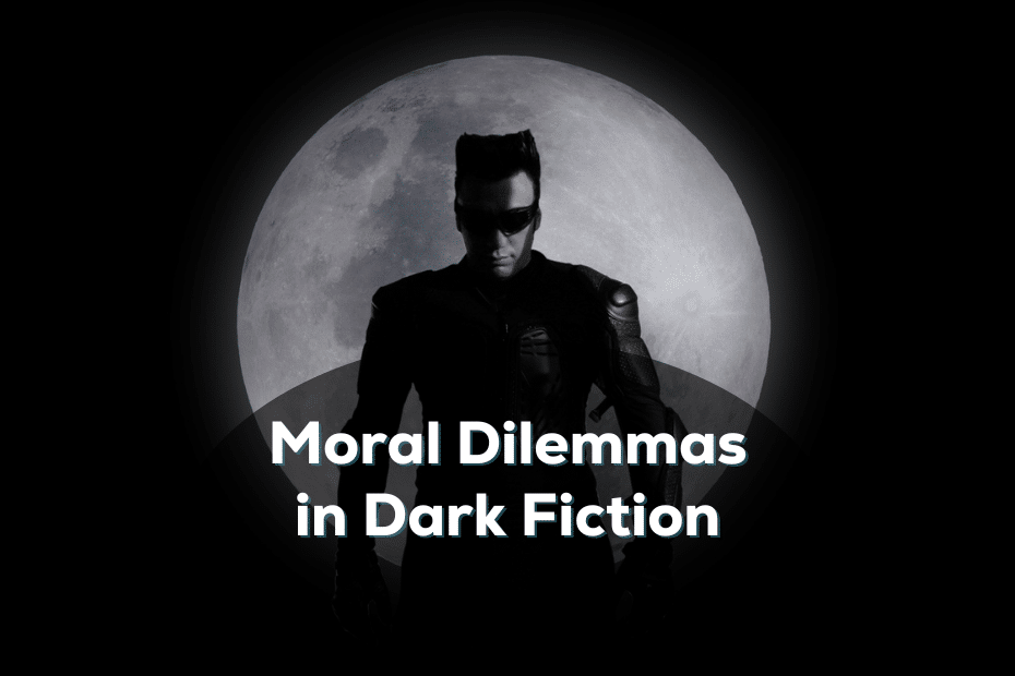 a dark, masked superhero in front of a large moon with the text "moral dilemmas in dark fiction"