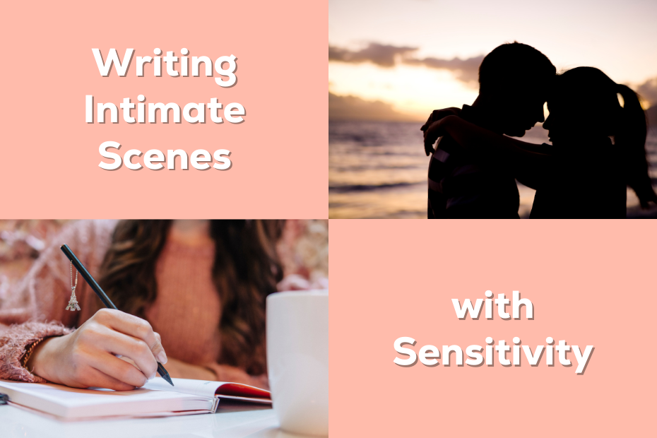 an image of a woman writing next to an image of a couple embracing, next to the text "writing intimate scenes with sensitivity" on a pink background