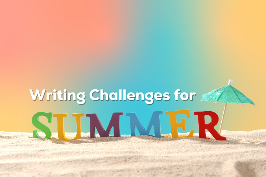 block letters set up in the sand under an umbrella to spell out "writing challenges for summer" against a multicolored background