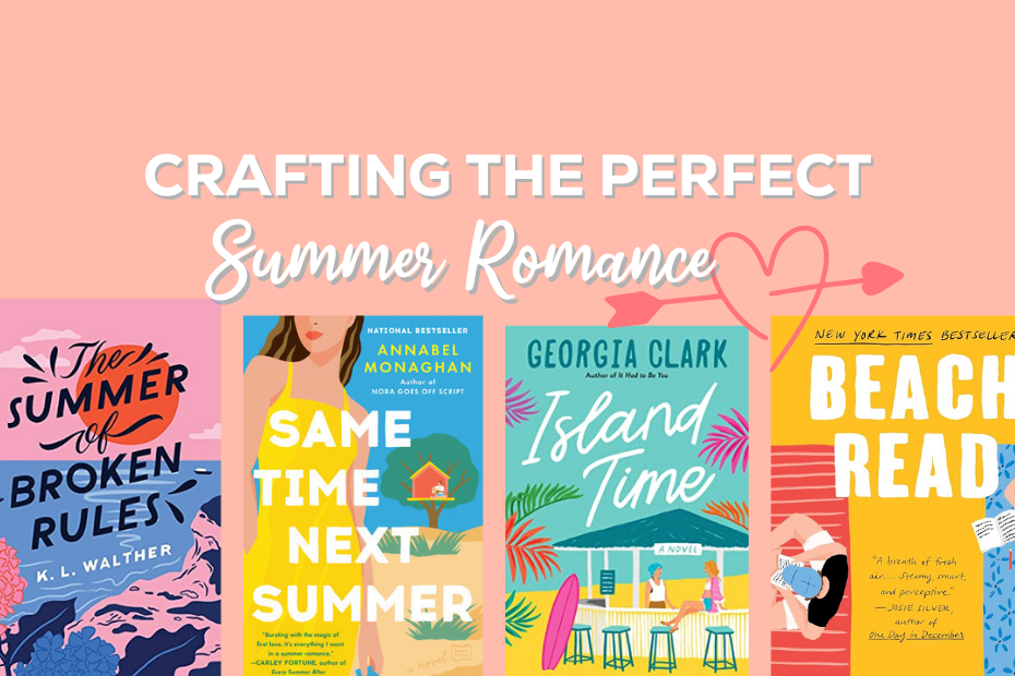 a selection of summer romance books and a doodle of a heart with an arrow through it under the text "crafting the perfect summer romance"