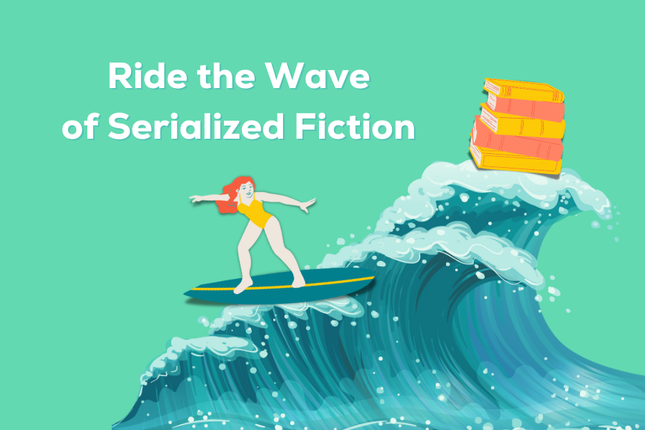 clip art illustration of a woman on a surfboard riding ocean waves and the text "ride the wave of serialized fiction" next to a stack of books