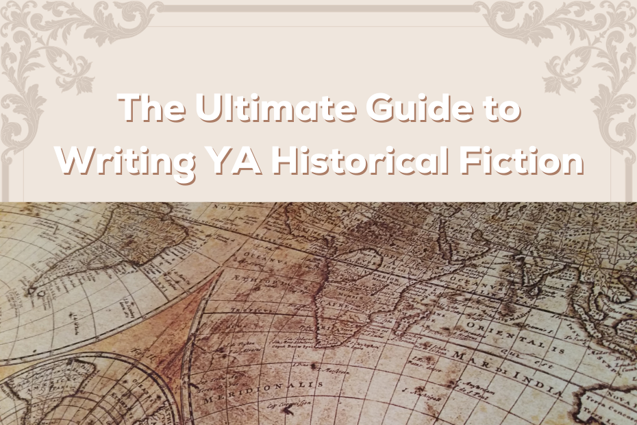 An ornate border around the text "Writing YA Historical Fiction" above a world map