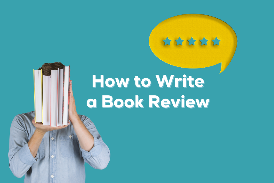 someone holding up a stack of books to hide their face alongside the text "how to write a book review" and 5 illustrated stars in a speech bubble