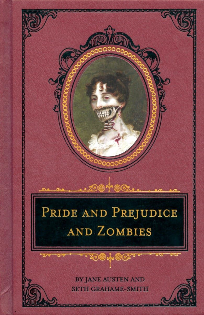 retelling a story pride and prejudice and zombies by seth grahame-smith