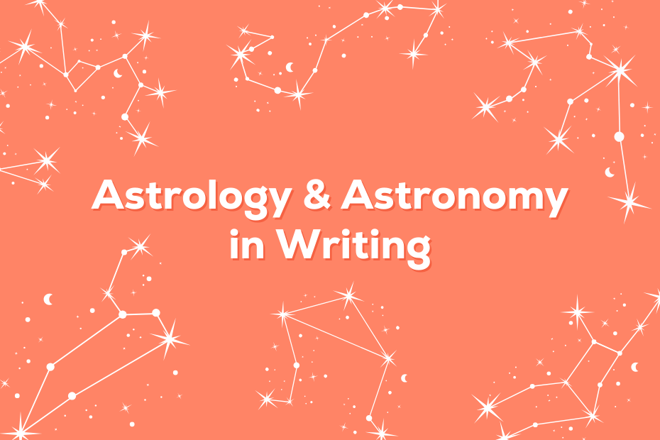 clipart constellations bordering the text "Astrology and Astronomy in Writing"