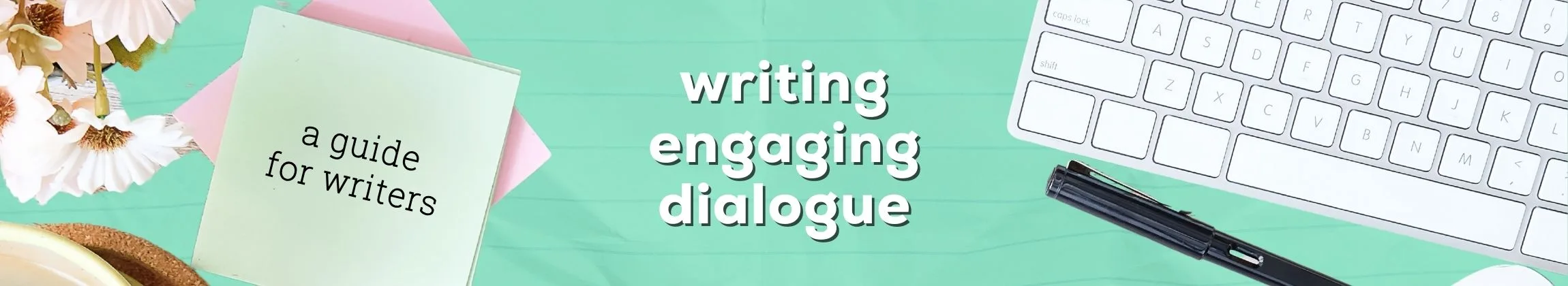 Writing Engaging Dialogue