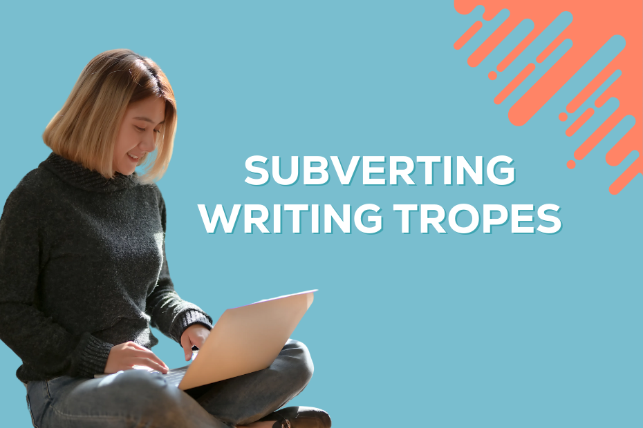 A woman sitting cross-legged and holding a laptop in her lap next to the text "subverting writing tropes"